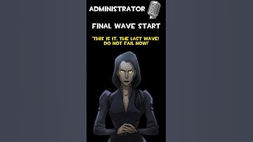 Administrator | Final Wave Start MVM | Administrator Voice Lines