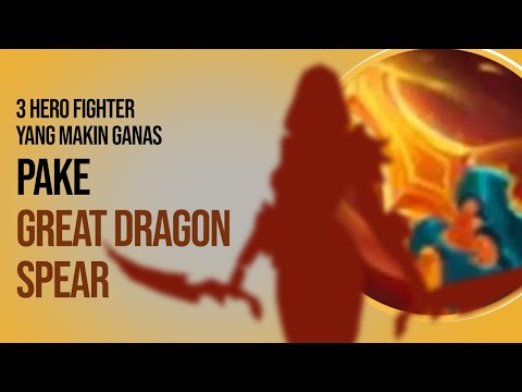3 TIPE FIGHTER Yang Cocok Pakai Great Dragon Spear @Kirbarking