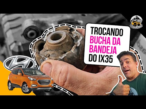 Troca de Buchas da bandeja no IX35 – Passo a Passo!