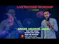 Singer Amanuel Jamal Live Worship 