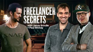 Freelancing Secrets- w/ Jamie Brindle & Paul Mikhay