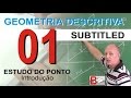 GEOMETRIA DESCRITIVA - Estudo do Ponto - Introdução - O Método de Monge - Legendado