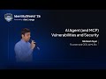AI Agent (and MCP) Vulnerabilities and Security | IdentityShield '26