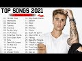 Pop Hits 2021 -  Maroon 5, Rihanna, Dua Lipa, Bruno mars, Ed Sheeran, Charlie Puth, Ariana Grande