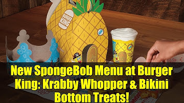 New SpongeBob Menu at Burger King: Krabby Whopper & Bikini Bottom Treats!