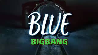 Easy lyric BLUE - BIGBANG