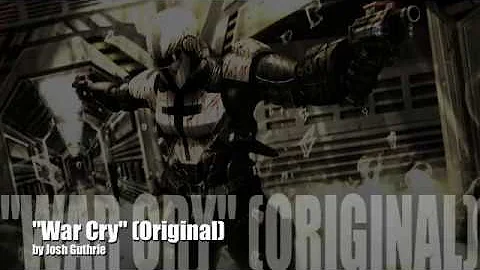 Josh Guthrie - "War Cry" (Original)