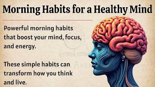 Morning Habits for a Healthy Mind - Fix Your Mind Every Morning Graded Reader Improve English