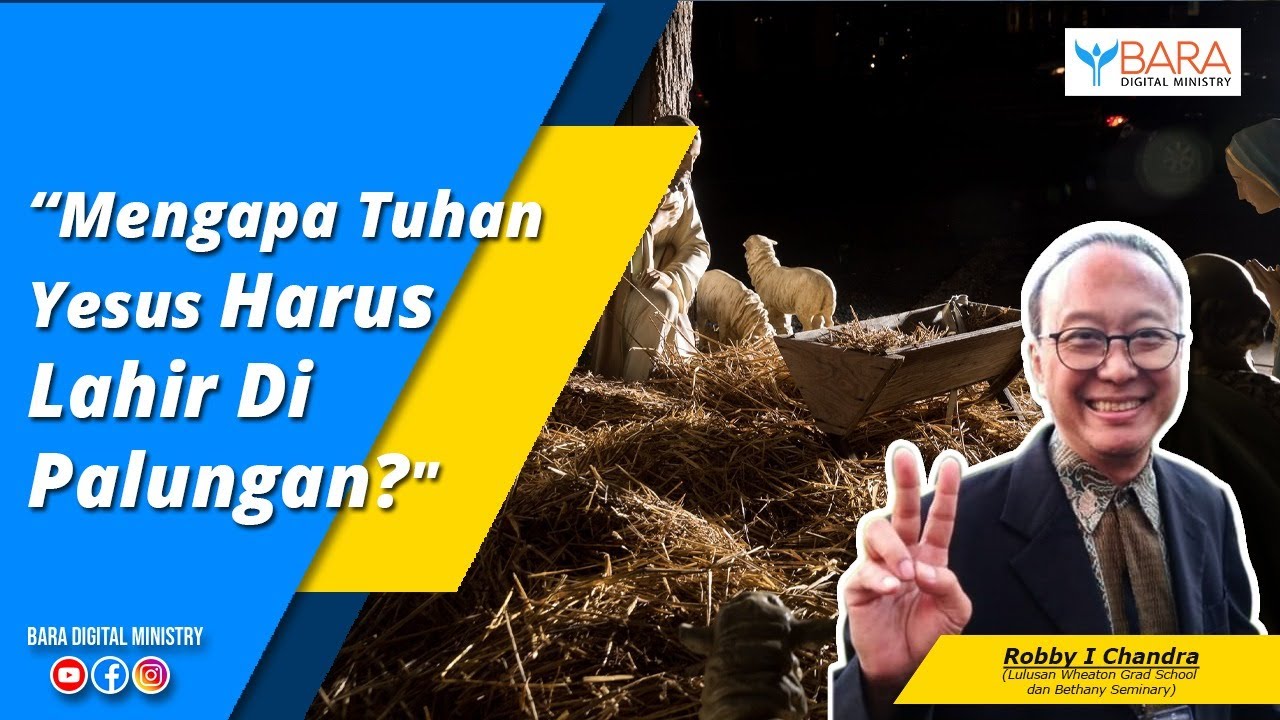 Mengapa Tuhan Yesus Harus Lahir Di Palungan? | Pdt. Robby I Chandra