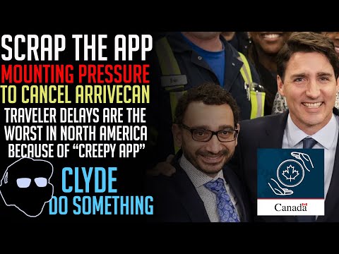 ArriveCan App Needs To Go - Pressure Mounting to Scrap the App