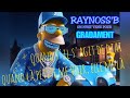 Raynoss on nest venu pour gradament life prod by official music