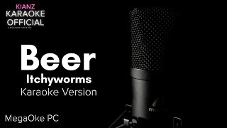 Beer - Itchyworms Karaoke Version (MegaOke PC)
