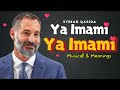 Ya Imami Ya Imami | Ismaili Qasida + English Meaning #ismaili #ismailiqasida