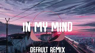 Dynoro & Gigi D’Agostino - In My Mind (Default Remix)