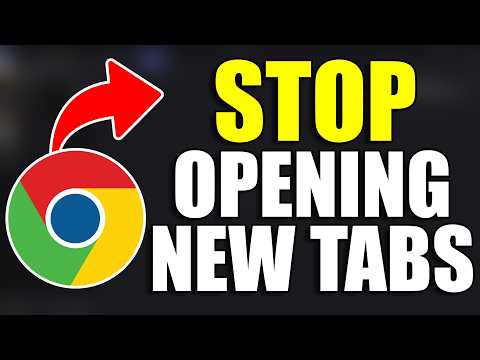 How To Stop Google Chrome From Auto Opening New Tabs 2026