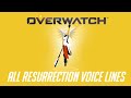 Overwatch - All Resurrection Voice Lines
