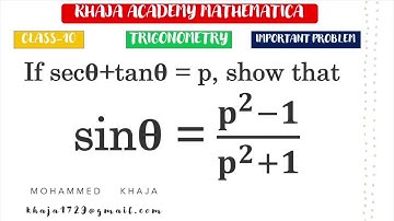 If secθ+tanθ = p, show that sinθ = (p^2-1)/(p^2+1) CLASS10 TRIGONOMETRY  IMPORTANT PROBLEM