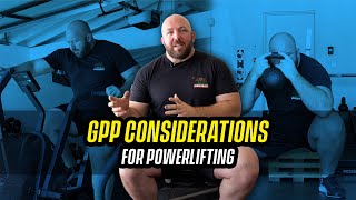 GPP Considerations for Powerlifting