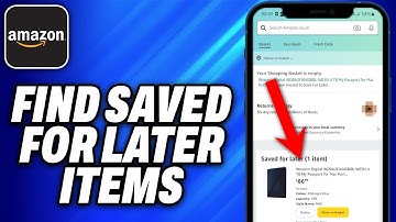 How To Find Saved for Later Items on Amazon (2025) - Easy Fix