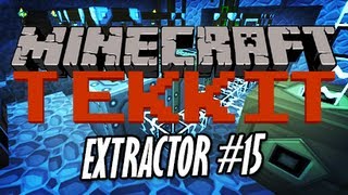 Tekkit #15 - Extractor