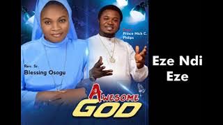 Rev Sr  Blessing Osogu Ft. Mich C. Philips  - Eze Ndi Eze