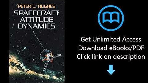 Download Spacecraft Attitude Dynamics (Dover Books on Aeronautical Engineering) PDF