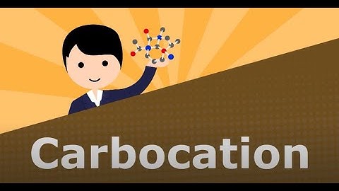 Carbocation Explained