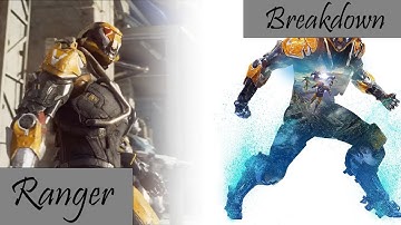 Anthem Ranger Breakdown