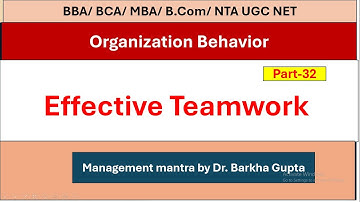 Effective Teamwork/ OB/ BBA/BCA/MBA/UGC NET/ Organization Behaviour/ Dr. Barkha Gupta