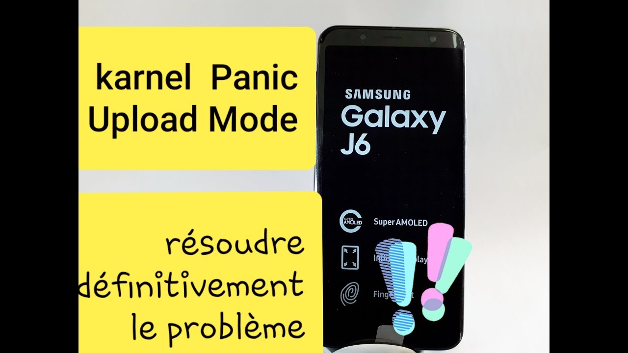 Resoudre Le Probleme De Karnel Panic Upload Mode Sur Samsung