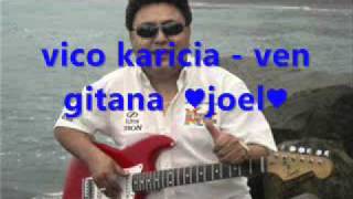 VICO Y SU GRUPO KARICIA - VEN GITANA 2010 chords