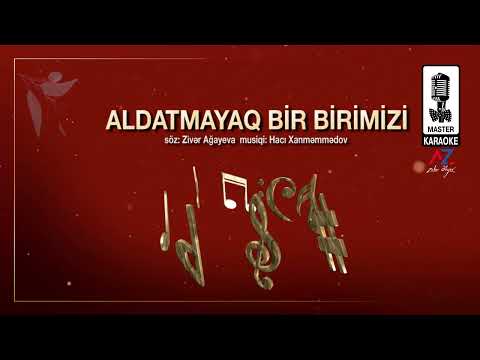 Aldatmayaq bir birimizi - KARAOKE