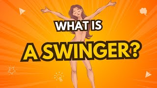 What Is a Swinger? | History, Meaning & Why the Term Is Changing