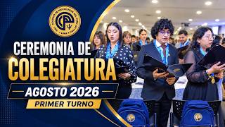 Ceremonia de Colegiatura – Primer Turno | Agosto 2026 💙✨