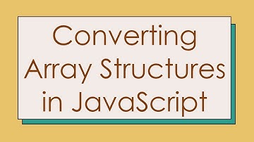 Converting Array Structures in JavaScript