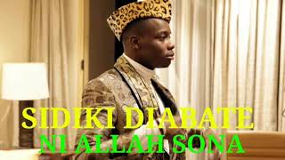 SIDIKI DIABATE NI ALLAH SONA ( SON 2019  )