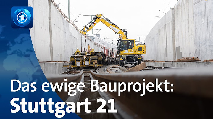 Stuttgart 21: Das ewige Bauprojekt