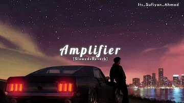 Amplifier [Slowed+Reverb] | Imran Khan | Attitude Song