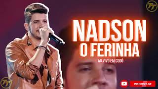 NADSON O FERINHA - CD NOVO - REPERTÓRIO ATUALIZADO - OUTUBRO 2023 MUSICAS NOVAS