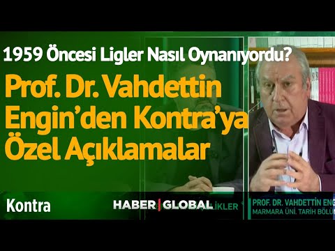 1959 Öncesi Ligler Nasıl Oynanıyordu? Prof. Dr. Vahdettin Engin’den Kontra’ya Özel Açıklamalar