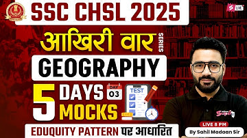 SSC CHSL 2025 Preparation | SSC CHSL Geography Classes 2025 | SSC CHSL GK GS by Sahil Madaan Sir
