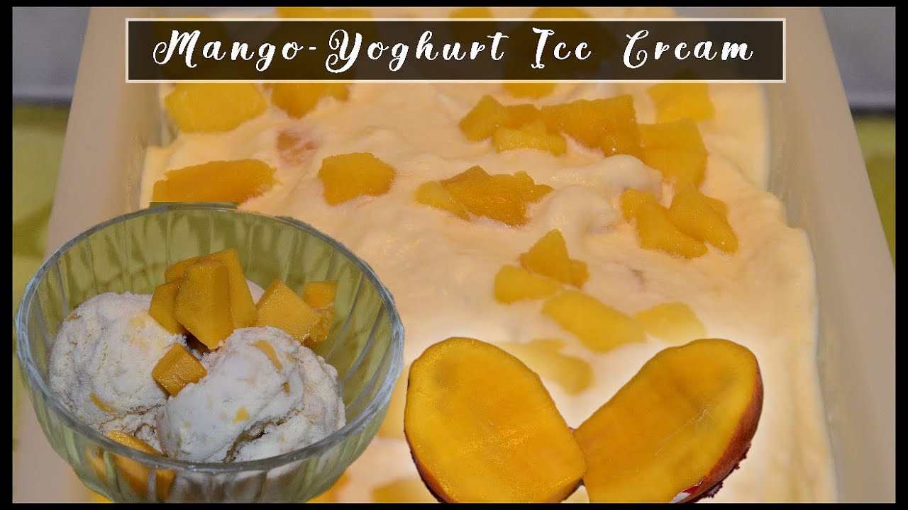 Homemade Mango Yoghurt Ice Cream Recipe (only 4 ingredients) Super