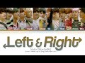 SEVENTEEN "Left & Right" (Color Coded Lyrics Eng/Rom/Han) | 세븐틴 Left & Right 가사