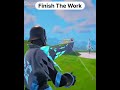 Finish The Work #fortnite #fortnitelive #fortniteclips #viral #gaming #gta #gorrilatag