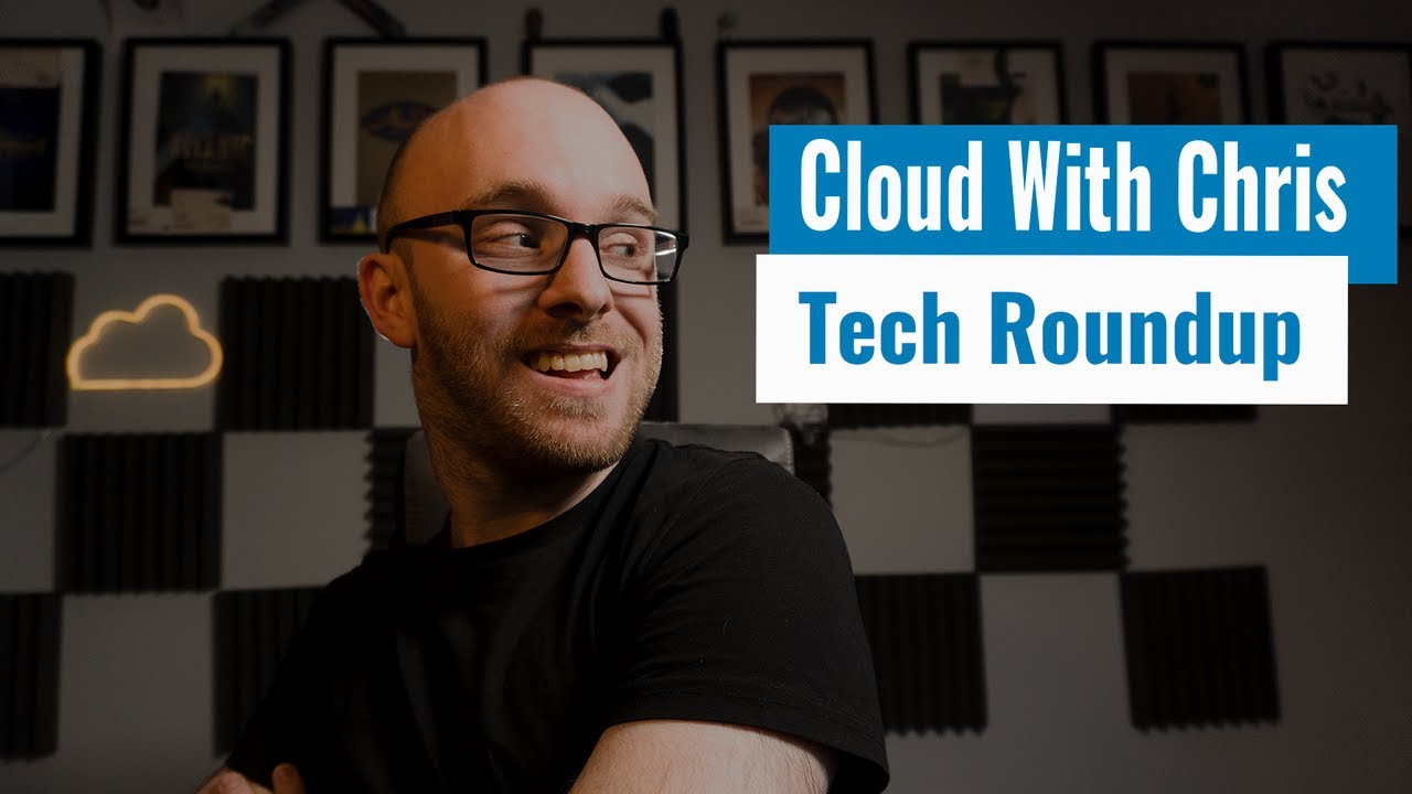 Cloud Tech Roundup - May 2022 Update - YouTube