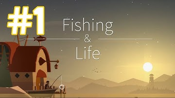 #1 Fishing and Life Gameplay Walkthrough (Android/IOS)