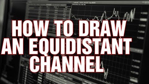 FOREX: HOW TO DRAW EQUIDISTANT CHANNEL