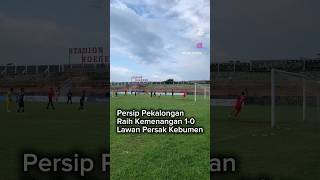 Tendangan Jarak Jauh Akhyar Persip Pekalongan Getarkan Gawang Persak Kebumen | FT Persip Menang 1-0