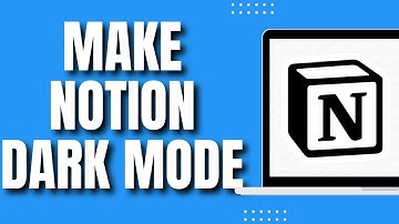 How To Make Notion Dark Mode (Easy 2023)