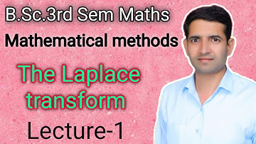 L-1 B.Sc.2nd year B.Sc.3rd Sem Maths The Laplace Transform Mathematical methods Jitendra kumar